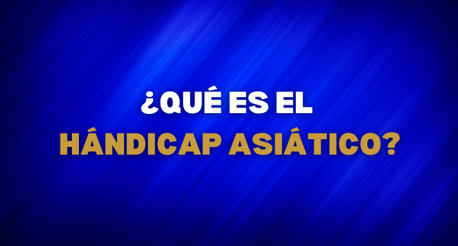 que es el handicap asiatico