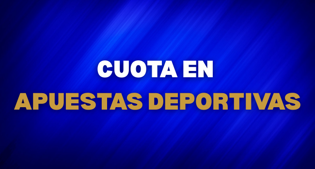 Cuota apuestas deportivas